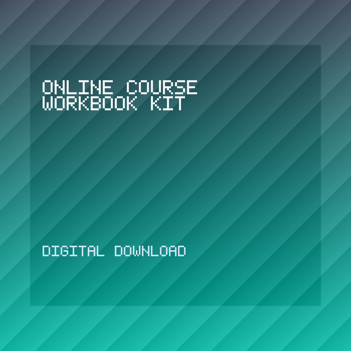 Online Course Workbook Kit